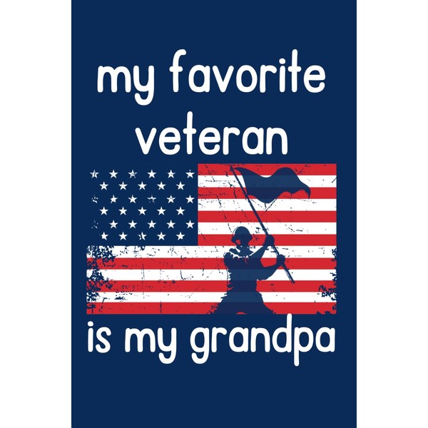 MY Favorite Veteran Is My Grandpa: Memorial Day Journal 6*9
