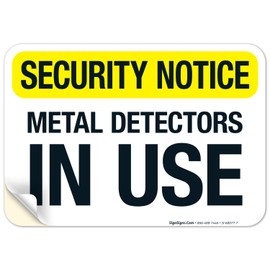 Sigo Signs - Metal Detectors in Use Sign, 10x7 Inches, 4 Mil Vinyl Decal Stickers Weather Resistant, Made in USA