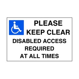 Please keep clear disabled access required at all times - parking sign - disable signage - 1.2mm Rigid plastic for indoor/outdoor usage (200mm x 150mm) Viewing Distance within 5m.