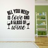 a Glass of Wine All You Need is Love Quote