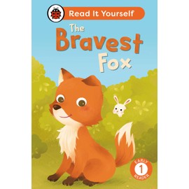 The Bravest Fox: Read It Yourself - Level 1 Early Reader