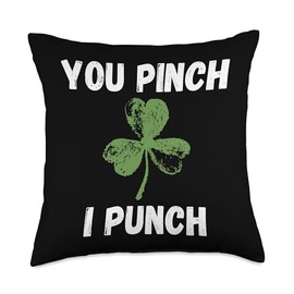 You Pinch I Punch Funny St. Patrick's Day Shamrock Men Women Throw Pillow