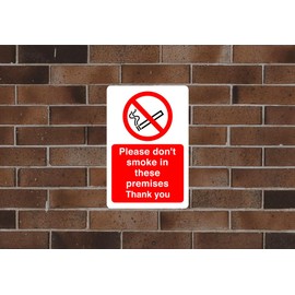 Safety First Display LTD Please don't smoke in this premise sign - 1.2mm Rigid plastic for indoor/outdoor usage (200mm x 150mm) Viewing Distance within 5m.