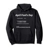 Hilarious April Fool's Day Dictionary Definition Pullover Hoodie