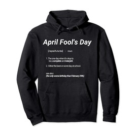 Hilarious April Fool's Day Dictionary Definition Pullover Hoodie
