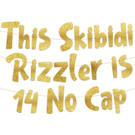 This Skibidi Rizzler is 14 No Cap Gold Glitter Banner - 14th Birthday Party Supplies, Ideas, Gifts and Decorations