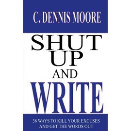 Shut Up and Write: 4