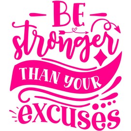 VWAQ Be Stronger Than Your Excuses Motivational Gym Wall Decal Uplifting Exercise Sticker Quote Decor (23" H X 20" W, Hot Pink)