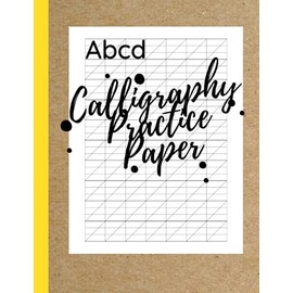 Calligraphy Practice Paper: 150 Pages Sheet Tracing Paper Notebook For Beginners