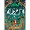 Wildsmith: Into the Dark Forest (The Wildsmith Book #1): The