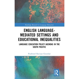 English Language-Mediated Settings and Educational Inequalities: Language Education Policy Agendas in the South Pacific