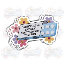 3 Pcs Serotonin Medication Funny Mental Health Saying Stickers – Humorous Mental Health Awareness Decals for Everyone – Gifts for People Who Appreciate Mental Health and Humor – 3"x3"
