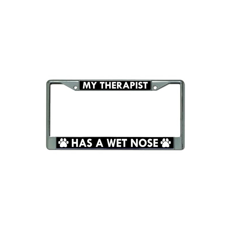 My Therapist Has A Wet Nose Chrome License Plate Frame