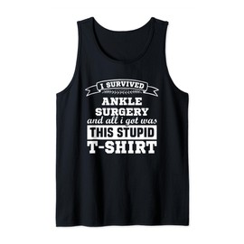 Ankle Surgery Patients Rehab Recovery Get Well Soon Tank Top