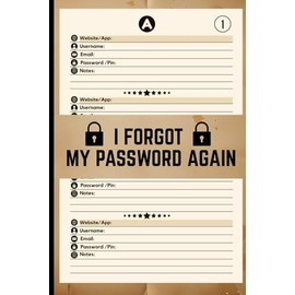 I Forgot My Password Again: Professional Password manager book for business owners,Password book with numbered pages and tabs,A5 Format with 112 Pages.