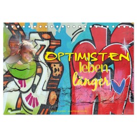 Optimisten leben länger (Tischkalender 2026 DIN A5 quer), CALVENDO Monatskalender: Ein positiver Blick und Optimismus ergeben das Rezept für ein langes und glückliches Leben. (CALVENDO Spass)