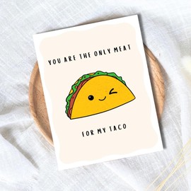 You're The Only Meat For My Taco Valentine’s Day Card | Naughty Birthday Anniversary Card for Her Him Wife Husband Boyfriend Fiance