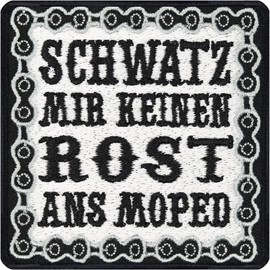 Biker Motorcycle Iron-On Patch "Schwatz mir keinen Rost ans Moped" Patch for Sewing/Ironing | Leather Patch with Embroidery Gift Application for All Fabrics | 75 x 75 mm