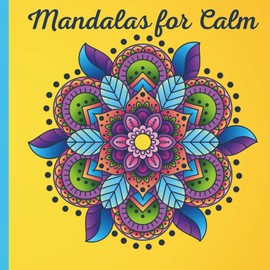 Mandalas for Calm: Coloring book for adults