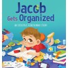 Jacob Gets Organized: An Executive Functioning Story