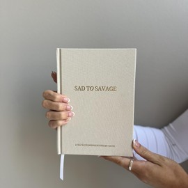 SAD TO SAVAGE A Self-Love Journal by Shelby Sacco - Daily Gratitude and Affirmation Journal with Educational Material and Examples. A Simple Undated Hardcover Daily Guided Self-Love Journal for More Happiness, Positivity, Gratitude, Productivity, Mindful