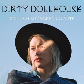 Dirty Dollhouse - Vinyl Child/Queen Coyote (2LP) turquoise vinyl [Renaissance]