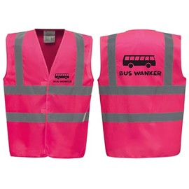 Bus W*nker Premium Hi Vis Funny Joke Vest - Reflective High Visibility Waistcoat for Workplace Humour, Pink or Yellow by Brook Hi Vis (UK, Alpha, 3XL, Regular, Regular, Standard, Pink)