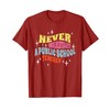 Never Underestimate a Public School Teacher Motivational T-Shirt