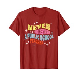 Never Underestimate a Public School Teacher Motivational T-Shirt