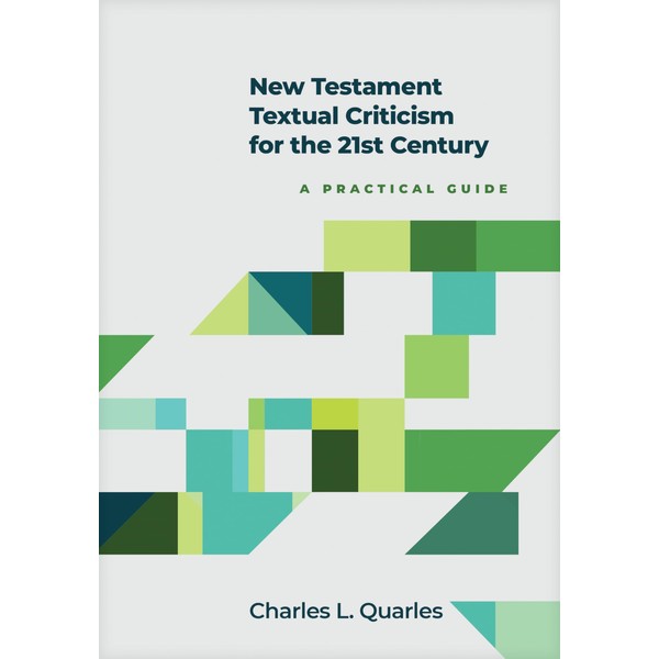 New Testament Textual Criticism for the 21st Century: A Practical