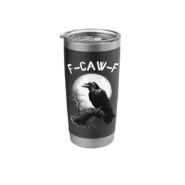 F-Caw-F Raven Funny Black Bird Moon Gothic Adult Humor Stainless Steel Insulated Tumbler