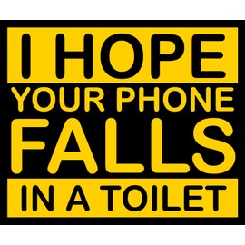I Hope Your Phone Falls in a Toilet Single, Funny, Humorous, Joke, I Make Decals, 2 inch x 2.4 inch, Hard Hat, Phone, Tool, Lunch, Box, Vinyl, Decal, Sticker