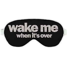 Funny Political Gifts - Wake Me When It's Over Black with White Piping Sleep Mask - Sarcastic Joke Eye Mask