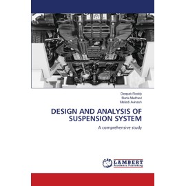 DESIGN AND ANALYSIS OF SUSPENSION SYSTEM: A comprehensive study