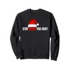 Stay Sober you idiot Santa Hat Sweatshirt