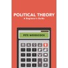 Political Theory: A Beginner's Guide