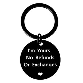 Funny Couple Gifts Keychain for Boyfriend Girlfriend Christmas Gifts for Men Husband from Women Wife Valentines Day Gifts for Him Her Anniversary Birthday Gift for Couple I’m Yours No Refunds Keychain