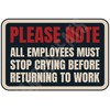 All Employees Must Stop Crying Before Returning To Work Funny