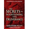 The Secrets to Maintaining Your Deliverance: Strategies for Lasting Freedom!