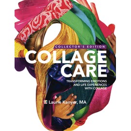 Collage Care: Transforming Emotions and Life Experiences with Collage