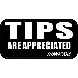 StickerTalk Tips Are Appreciated Vinyl Sticker, 5 inches by 2.5 inches