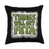 Things Will Get Feta Cube Motivational Funny Cheese Pun Throw