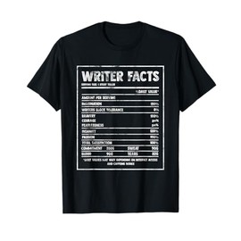 Writer Nutrition Facts Famous Novel Author Graphic Fun Gift T-Shirt