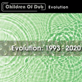 Children Of Dub Evolution: 1993-2020