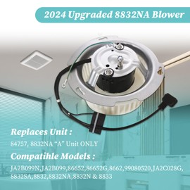 2025 Upgraded 8832NA Blower Motor Compatible with Nutone 84757 JA2B099N Bathroom Fan Motor Replace 8832NA A Unit ONLY JA2B099, 86652G, 86652, 8662, JA2C028G, 99080520, 8832, 8832SA, 8832N & 8833