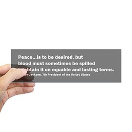 CafePress Andrew Jackson Quote Sticker (Bumper) 10"x3" Rectangle Vinyl Bumper Sticker Car Decal