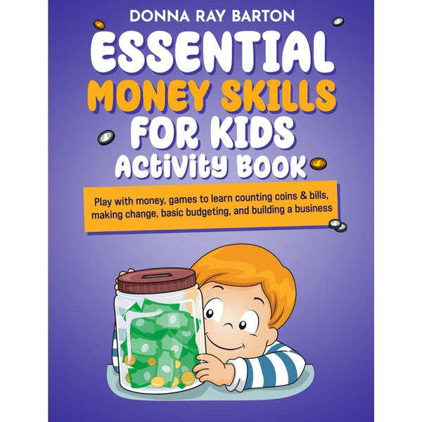 Essential Money Skills for Kids Activity Book: Play with money,