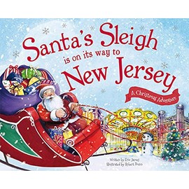 Santa's Sleigh Is on Its Way to New Jersey: A Christmas Adventure (Santa's Sleigh Is on Its Way: A Christmas Adventure)