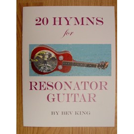 20 Hymns for Resonator Guitar, Dobro tablature book & CD by Bev King, G tuning