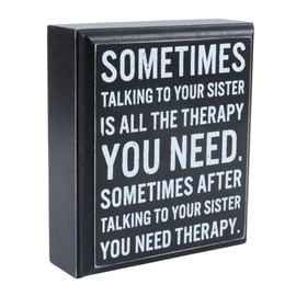 Funny Sister Gifts - 5.9 x 5.1 Inches Wood Sayings Sign Decorative for Home - Sometimes Talking to Your Sister Is All the Therapy You Need - Funny Gift for Sister